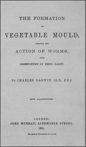 Work: The Formation of Vegetable Mould Through the Action of Worms