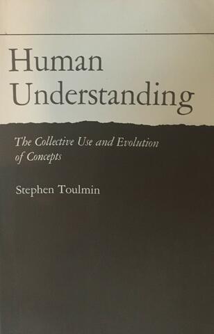 Human Understanding, Volume I: The Collective Use and Evolution of Concepts