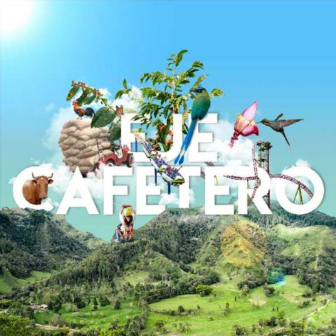 I traveled to Eje Cafetero