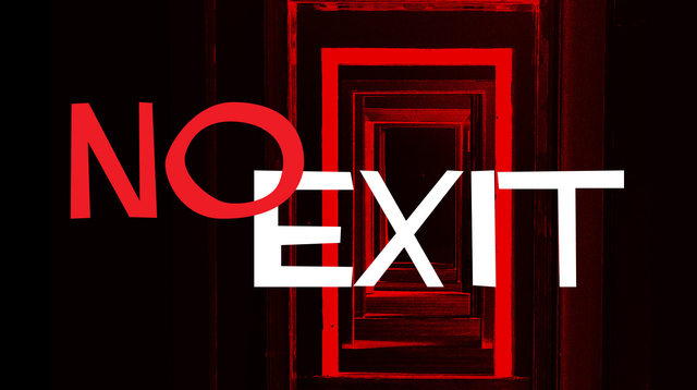 no exit