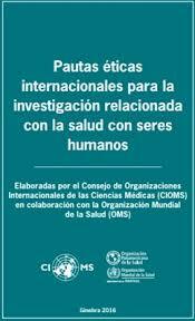 Pautas Internacionales Propuestas para la investigación Biomédica en Seres Humanos