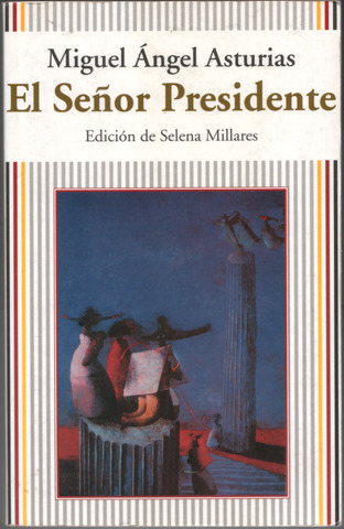 His novel "El Senor Presidente"