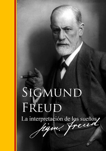 Sigmund Freud y su libro "la interpretación de los sueños".