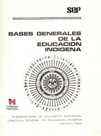 Bases Generales de la Educación Indígena