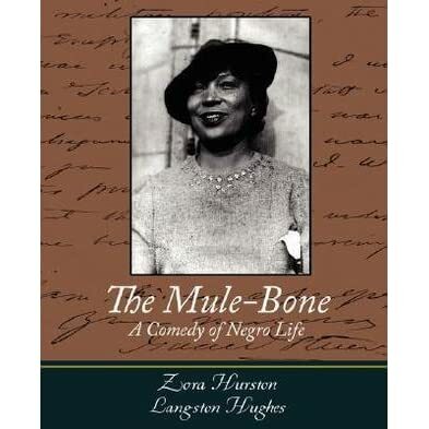 Mule Bone: A Comedy of Negro Life in Three Acts