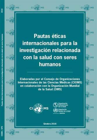 Pautas éticas internacionales para la investigación y experimentación biomédica en seres Humano