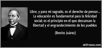 Juárez buscó una Educación Integral