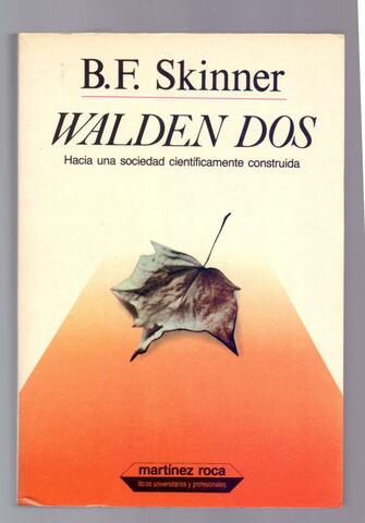 Burrhus Frederic Skinner, Walden Dos