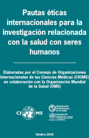 “Pautas Internacionales Propuestas para la Investigación Biomédica en Seres Humanos”