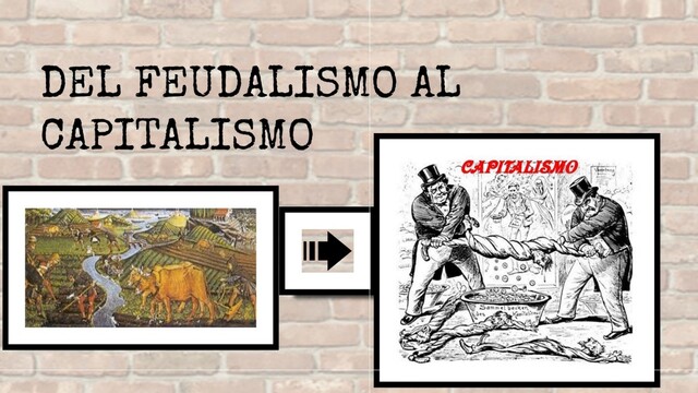 (cambio del feudalismo a el capitalismo mercantil)