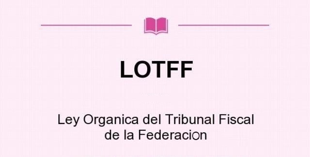 Nueva Ley Orgánica del Tribunal Fiscal.