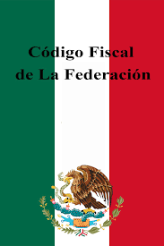 CODIGO FISCAL DE LA FEDERACION.