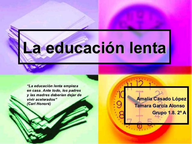 Pedagogía lenta, serena y sostenible (Holt, 2002)