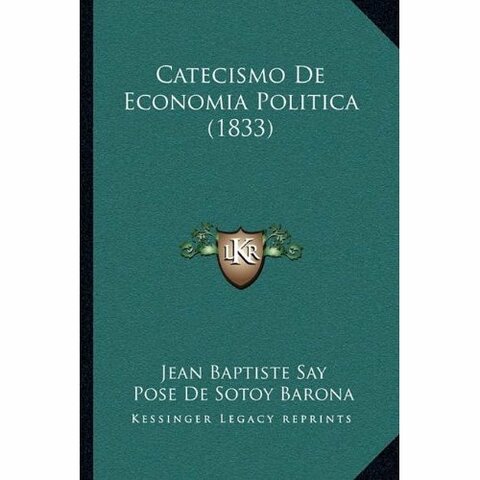 "Catecismo de economía política práctica" por Jean Baptiste.