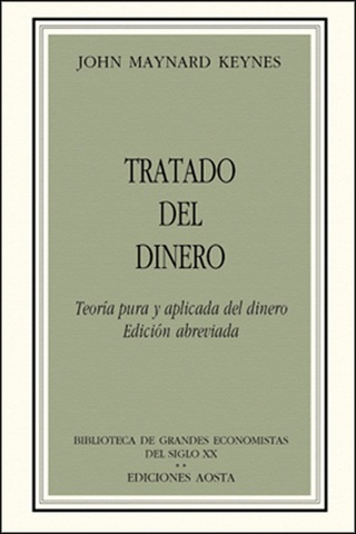"Tratado sobre el dinero" por Keynes