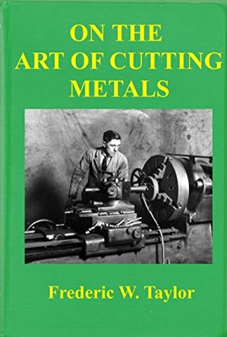 Taylor publica el artículo On the Art of Cutting Metals.