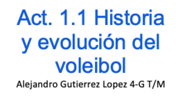 Timeline: HISTORIA Y EVOLUCIÓN DEL VOLEIBOL