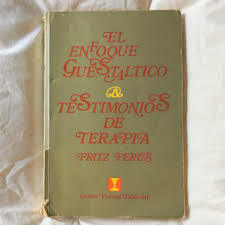 El enfoque Gestáltico. Testimonios de terapia