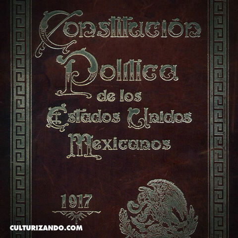 Constitución Política de los Estados Unidos Mexicanos