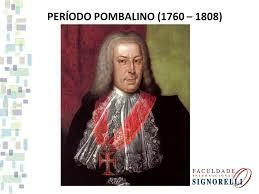 Período Pombalino (1760-1808)