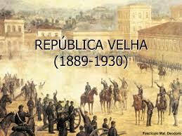 República Velha (1889-1929)