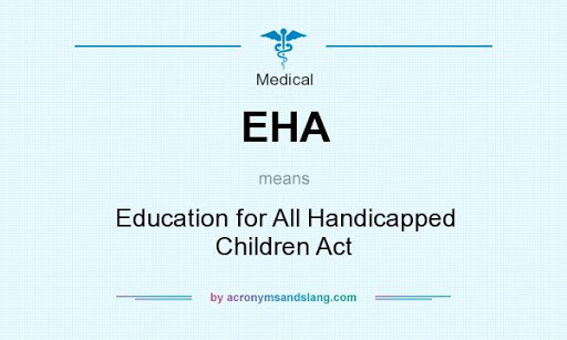 The Education for all Handicapped Children Act (EHA)