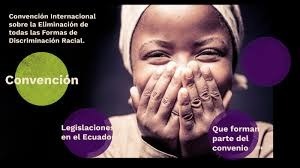 Convención Internacional para la eliminación de todas las formas de discriminación racial