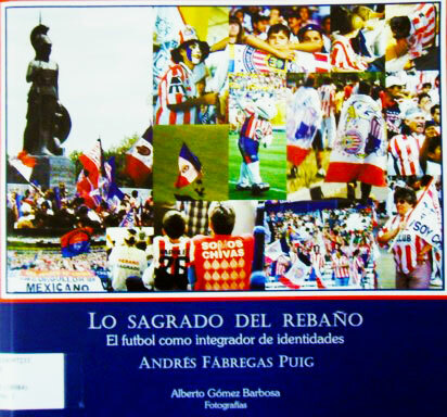 Lo sagrado del rebaño. El fútbol como integrador de identidades.