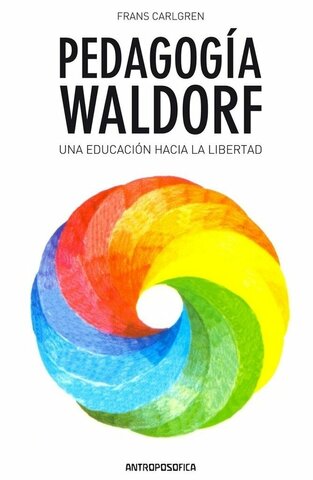 Pedagogía Holística: Pedagogía Waldorf
