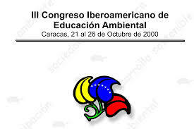 Congreso Iberoamericano de Educación Ambiental, Caracas.