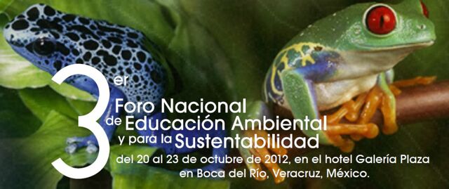 3er. Foro Nacional de Educación Ambiental para la Sustentabilidad