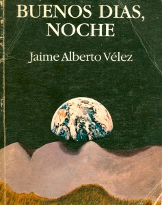 Buenos días noche (Jaime Alberto Vélez)
