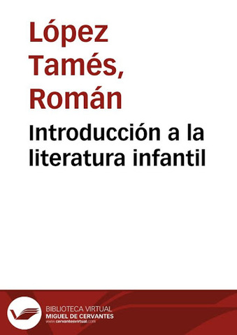 Roman L. Tamés "La introduccion a la literatura infantil".