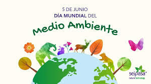 El día mundial del ambiente 5 de Junio