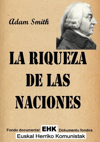 Adam Smith publica La riqueza de las naciones.