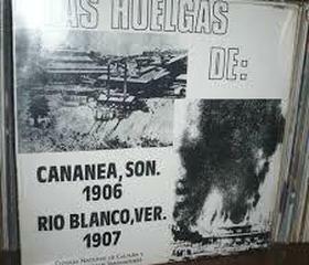 Huelgas de Cananea y Río Blanco