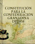 CONSTITUCIÓN 1858. CONFEDERACIÓN GRANADINA