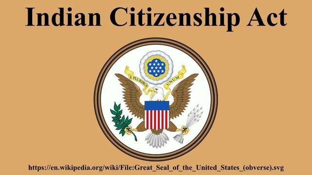 The Indian Citizenship Act is Passed