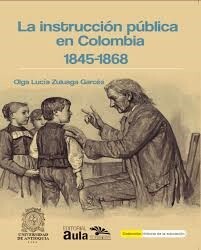 Surgimiento de la instrucción pública. Reformas de Santander, 1819-1841