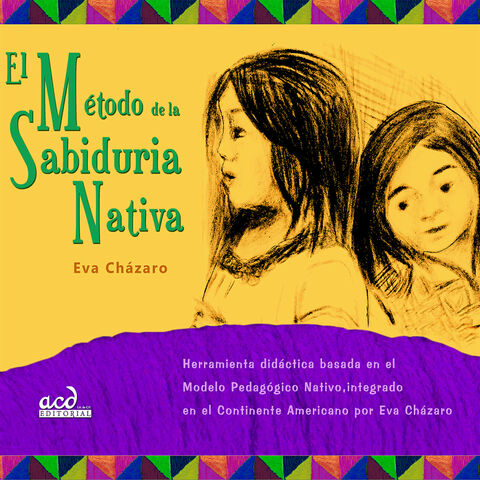 Pedagogía Nativa.   Eva Cházaro 2012