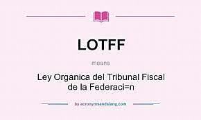 Ley Orgánica del Tribunal Fiscal de la Federación