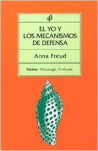 Anna Freud publica "El Yo y los mecanismos de defensa"