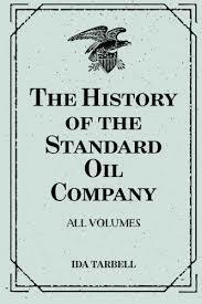 Ida Tarbell-“The History of Standard Oil”