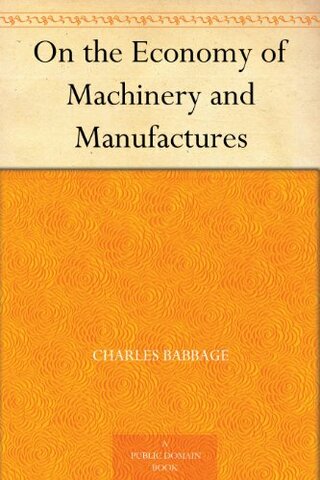 The Economy of Machinery and Manufacturers