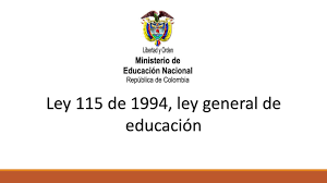 FEB 8, 1994 Ley General de Educación, Min. Educación.