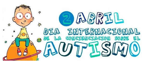 2 de abril Día Mundial de Sensibilización sobre el Autismo