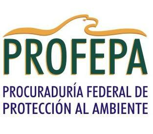 Procuraduría Federal de Protección al Ambiente (PROFEPA)