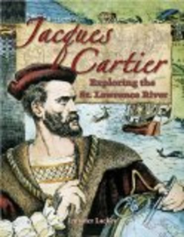 Jacques Cartier explores the Great Lakes and the the St. Lawrence River