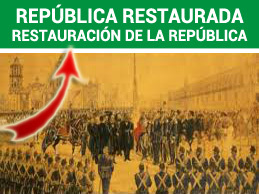 Restauración de la república.