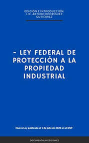 Ley Federal de la Protección a la Propiedad Industrial